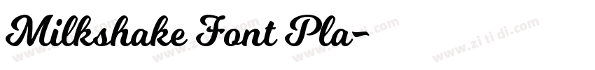Milkshake Font Pla字体转换 Milkshake Font Pla字体转换